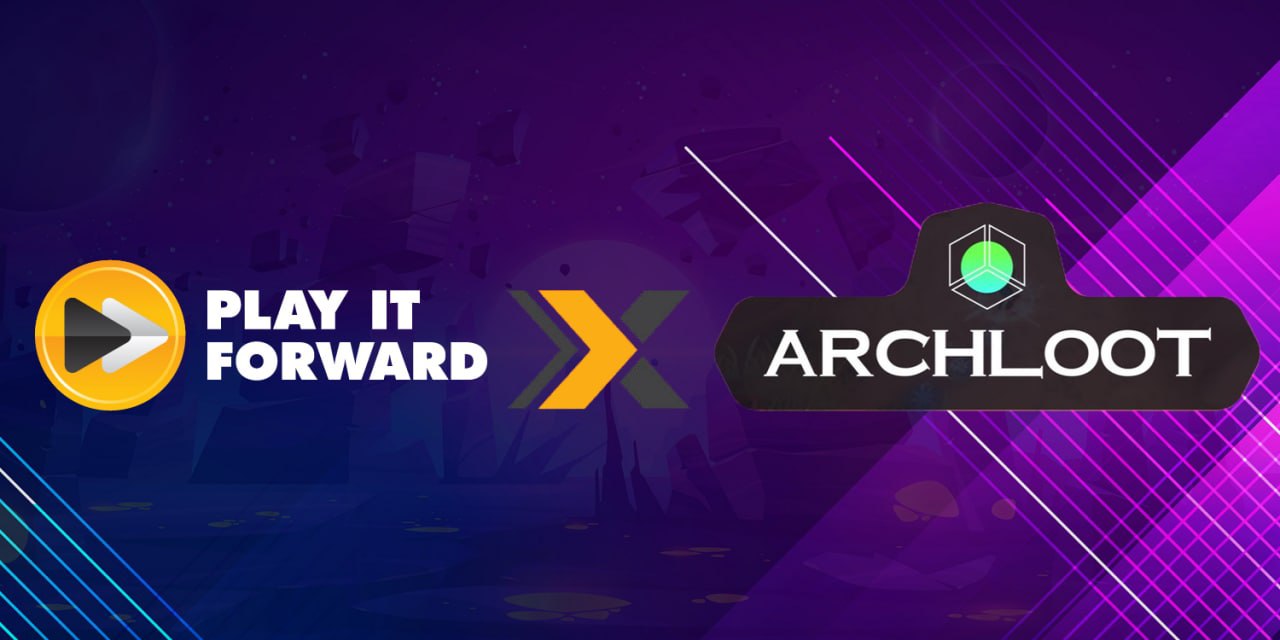 Play It Forward enters partnership with ArchLoot