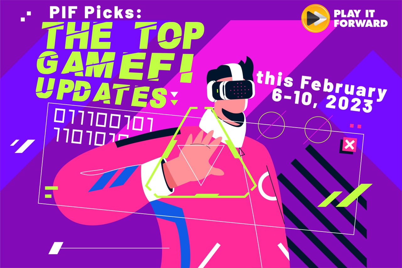 PIF Picks: The Top GameFi Updates this February 6-10, 2023