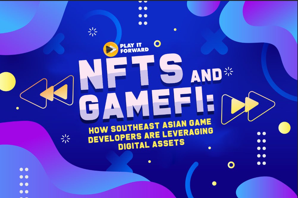 NFTs and GameFi: How Southeast Asian Game Devs are Leveraging Digital Assets