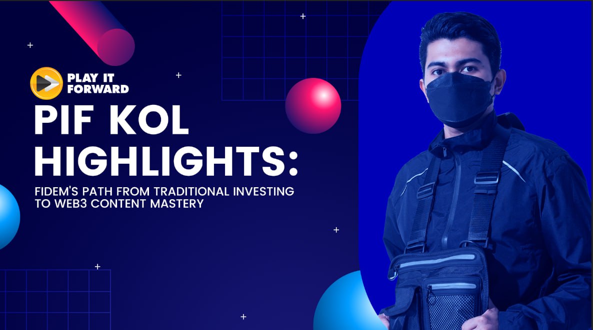 PIF KOL HIGHLIGHTS: Fidem’s Path from Traditional Investing to Web3 Content Mastery