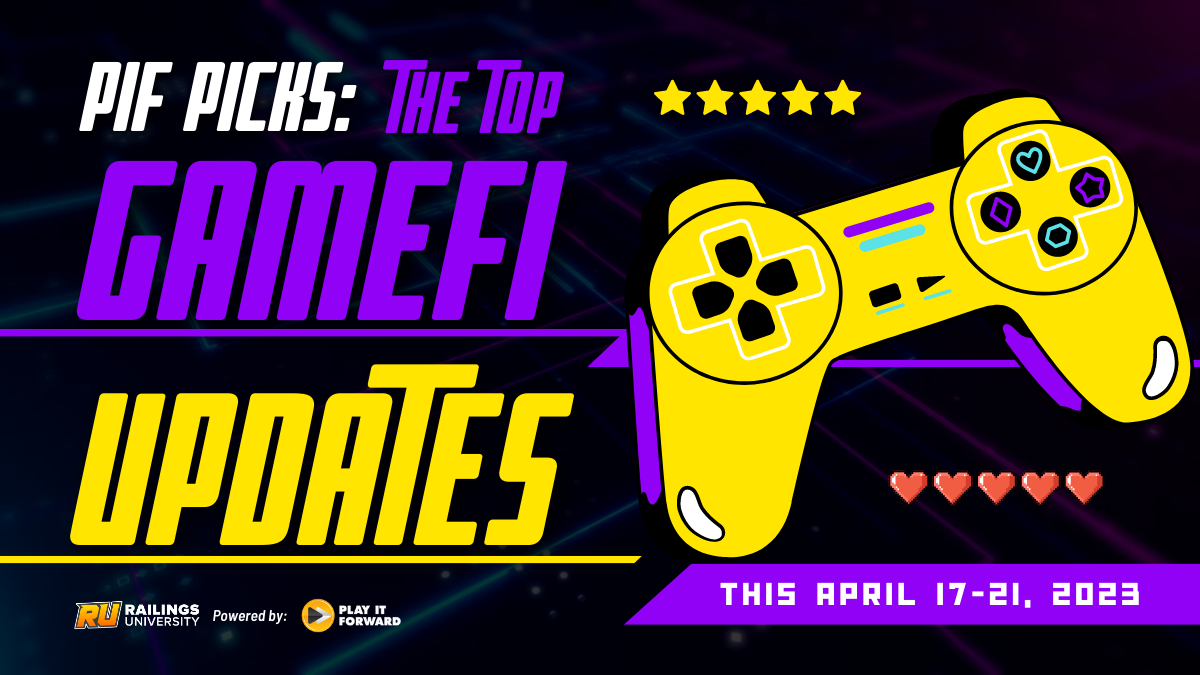 PIF Picks: The Top GameFi Updates this April 17-21, 2023