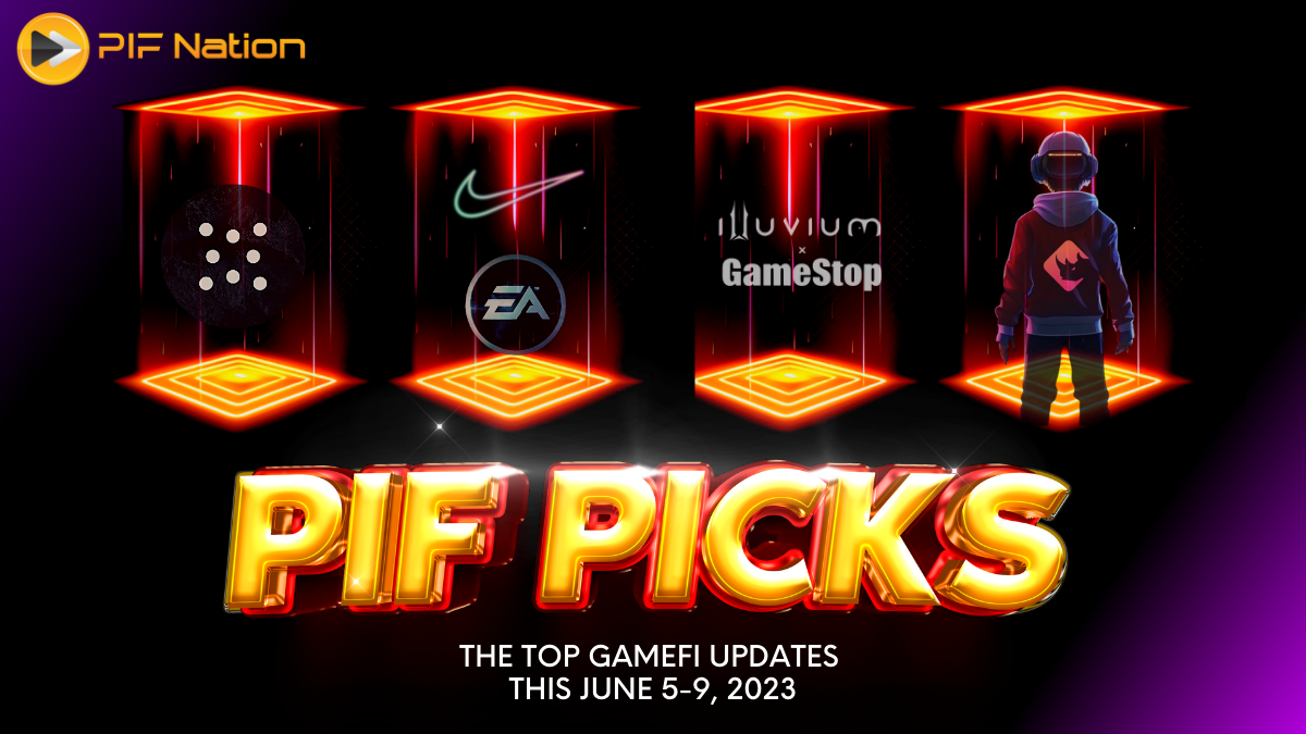 PIF Picks: The Top GameFi Updates this June 5-9, 2023