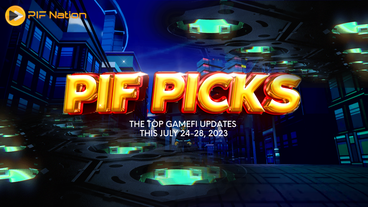 PIF Picks: The Top GameFi Updates from July 24-28, 2023