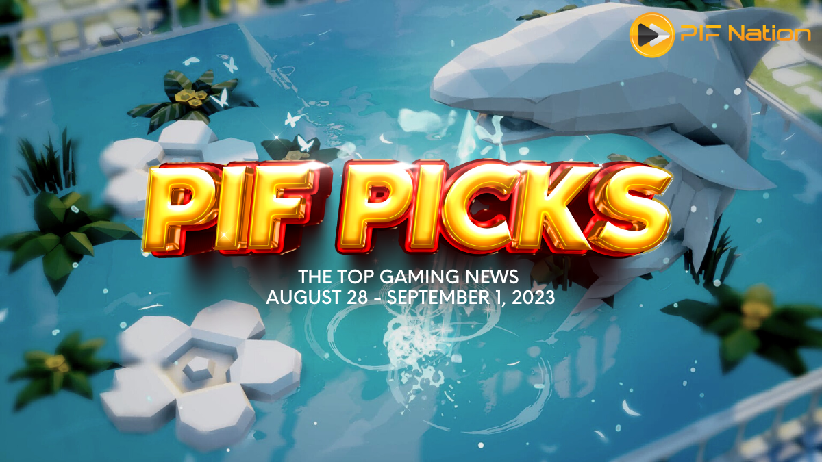 PIF Picks: The Top Gaming News from August 28 to September 1, 2023